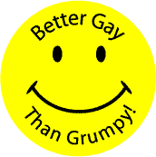 Better-Gay-than-Grumpy-Smiley-Face.gif
