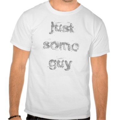 just_some_guy_tshirt-p235231779529976978trlf_400.jpg