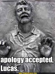 star-wars-george-lucas-carbonite-apology-accepted.jpg